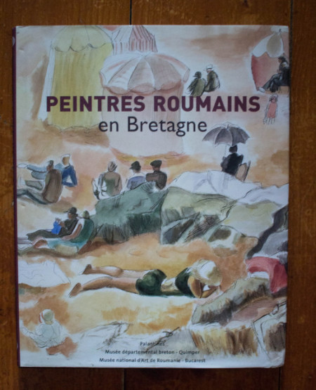 Peintres roumains en Bretagne (1880-1930) (editie hardcover, in limba franceza)