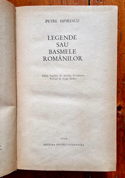 Petre Ispirescu - Legende sau basmele romanilor (editie hardcover)