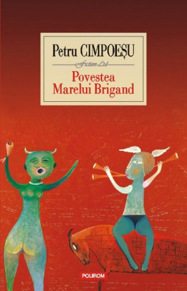 Petru Cimpoesu - Povestea Marelui Brigand (editie hardcover)