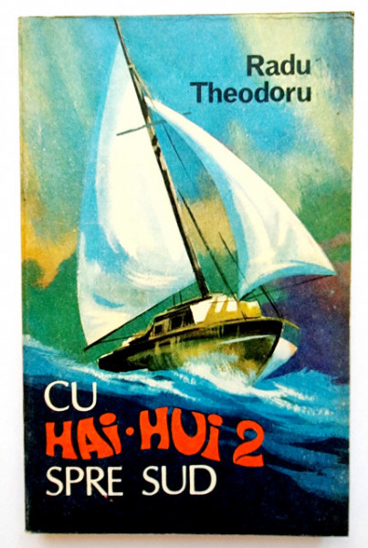 Radu Theodoru - Cu Hai-Hui 2 spre sud