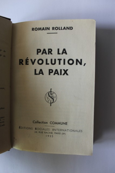 Romain Rolland - Par la revolution, la paix (editie in limba franceza, interbelica, hardcover)