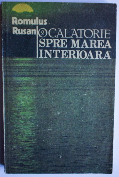 Romulus Rusan - O calatorie spre marea interioara (vol. 2)