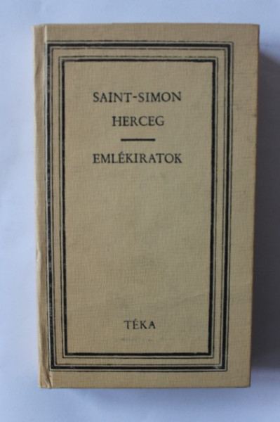 Saint-Simon - Herceg - Emlekiratok (editie hardcover)