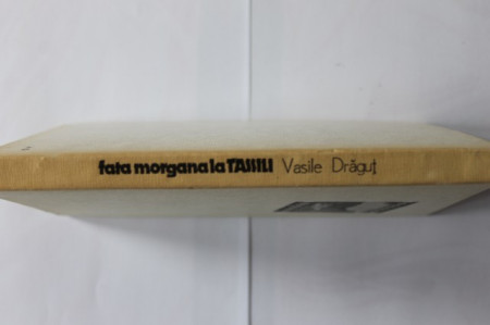 Vasile Dragut - Fata morgana la Tassili (editie hardcover)