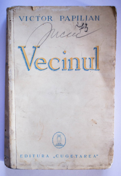 Victor Papilian - Vecinul (nuvele) (editie interbelica)