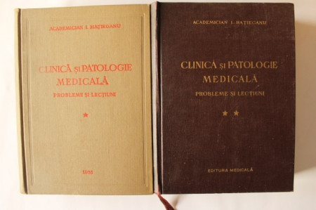 Academician I. Hatieganu - Clinica si patologie medicala. Probleme si lectiuni (2 vol.)