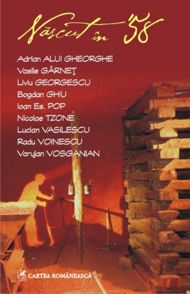 Adrian Alui Gheorghe, Vasile Garnet, Liviu Georgescu, Bogdan Ghiu, Ioan Es. Pop, Nicolae Tzone, Lucian Vasilescu, Radu Voinescu, Varujan Vosganian - Nascut in ’58
