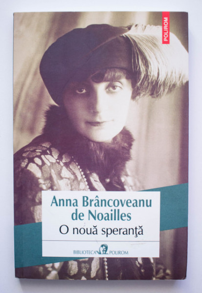 Anna Brancoveanu de Noailles - O noua speranta