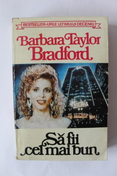 Barbara Taylor Bradford - Sa fii cel mai bun