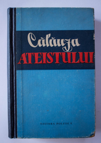 Calauza ateistului (editie hardcover)