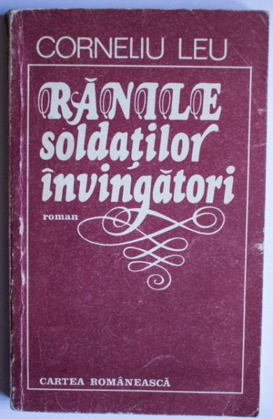Corneliu Leu - Ranile soldatilor invingatori
