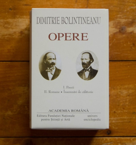 Dimitrie Bolintineanu - Opere I-II (I. Poezii, II. Romane. Insemnari de calatorie), (2 vol., editie hardcover)