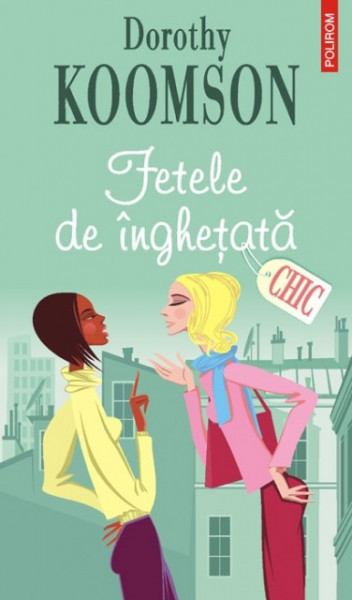 Dorothy Koomson - Fetele de inghetata