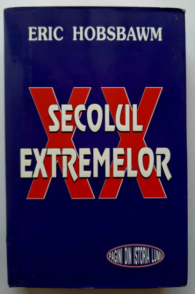 Eric Hobsbawm - Secolul extremelor (editie hardcover)