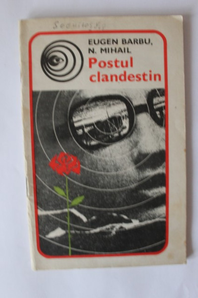 Eugen Barbu, N. Mihail - Postul clandestin