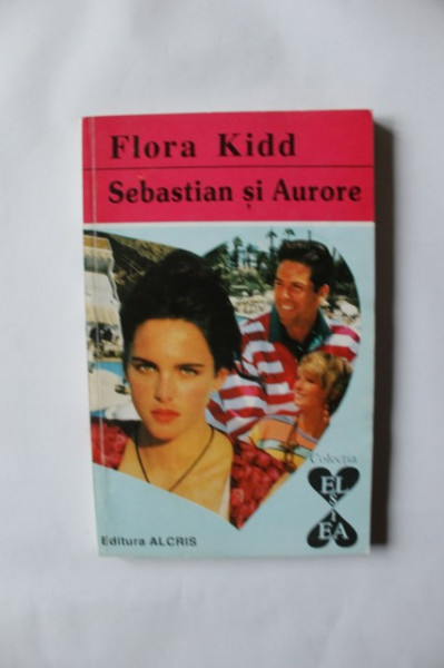 Flora Kidd - Sebastian si Aurore
