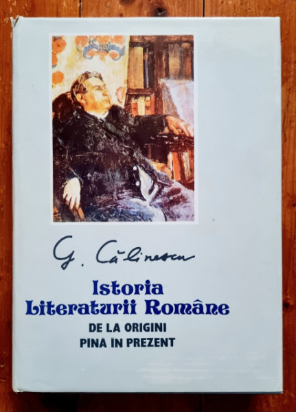 G. Calinescu - Istoria literaturii romane de la origini pana in prezent (editie hardcover, in caseta speciala)