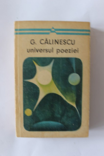G. Calinescu - Universul poeziei