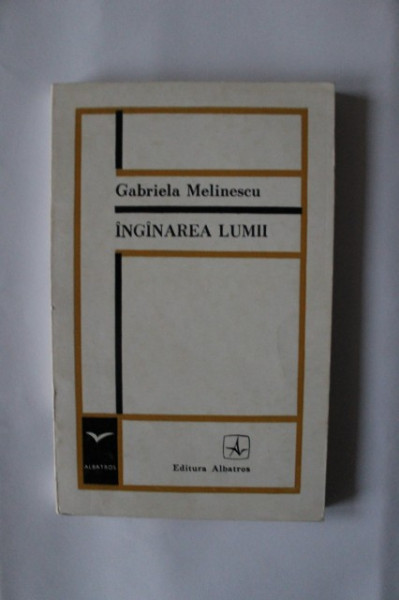 Gabriela Melinescu - Inganarea lumii