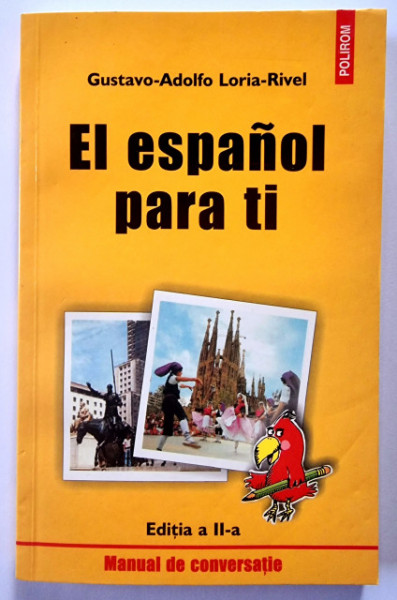 Gustavo-Adolfo Loria-Rivel - El espanol para ti. Manual de conversatie