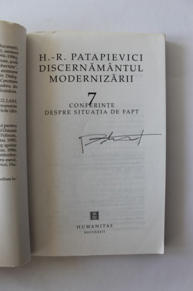 H.-R. Patapievici - Discernamantul modernizarii. 7 conferinte despre situatia de fapt (cu autograf)