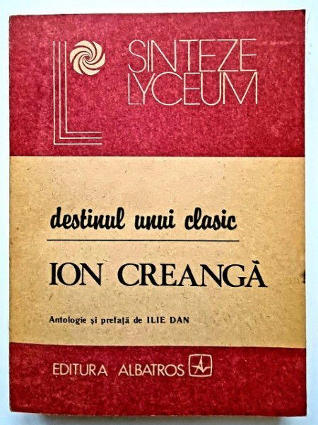 Ilie Dan - Destinul unui clasic: Ion Creanga