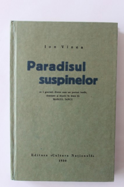 Ion Vinea - Paradisul suspinelor (editie facsimilata, hardcover)