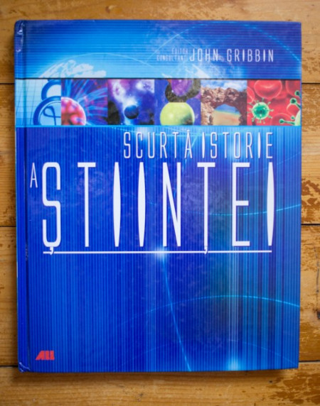 John Gribbin - O scurta istorie a stiintei (editie hardcover)