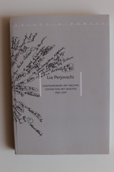 Lia Perjovschi - Contemporary Art Archive. Center for Art Analysis (1985-2007)
