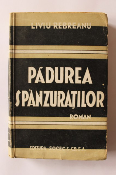 Liviu Rebreanu - Padurea spanzuratilor (editie interbelica)