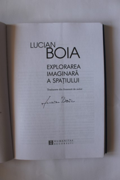 Lucian Boia - Explorarea imaginara a spatiului (cu autograf)