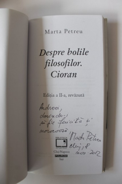 Marta Petreu - Despre bolile filosofilor. Cioran (cu autograf)