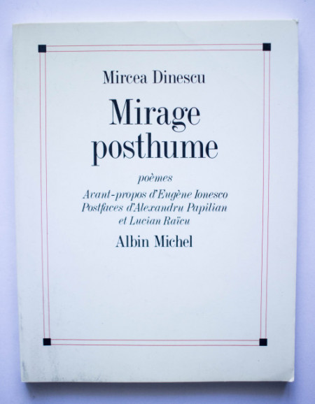 Mircea Dinescu - Mirage posthume (poemes)