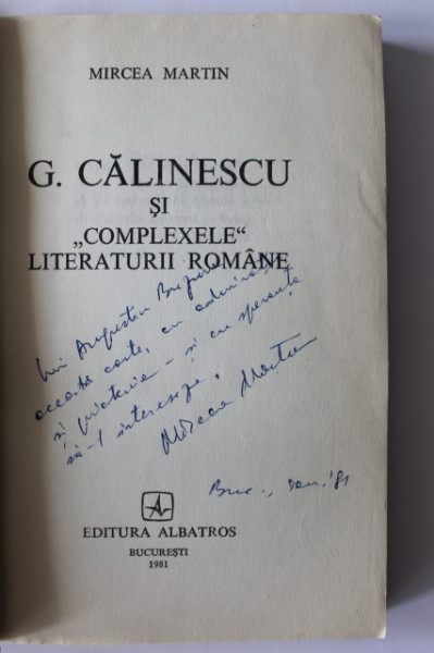 Mircea Martin - G. Calinescu si "complexele" literaturii romane (cu autograf)