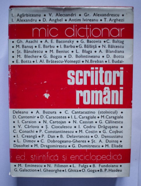 Mircea Zaciu, M. Papahagi, A. Sasu (coord.) - Mic dictionar de scriitori romani (editie hardcover)