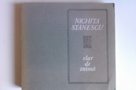Nichita Stanescu - Clar de inima