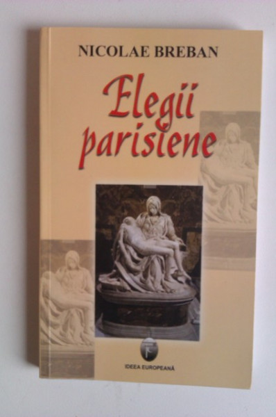 Nicolae Breban - Elegii parisiene