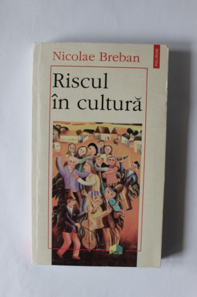 Nicolae Breban - Riscul in cultura