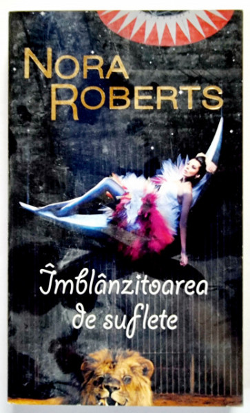 Nora Roberts - Imblanzitoarea de suflete