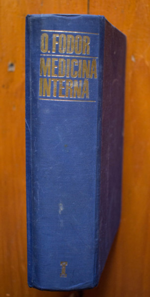 O. Fodor - Tratat elementar de medicina interna (vol. I, editie hardcover)