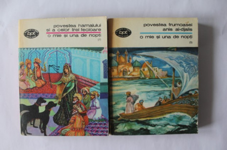 O mie si una de nopti - Povestea hamalului si a celor trei fecioare. Povestea frumoasei Anis Al-Djalis (vol. 1 si 2 din serie)