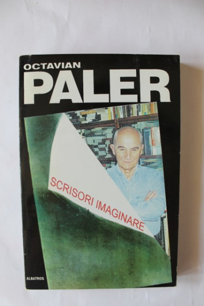 Octavian Paler - Scrisori imaginare