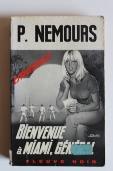 P. Nemours - Bienvenue a Miami, general! (editie in limba franceza)