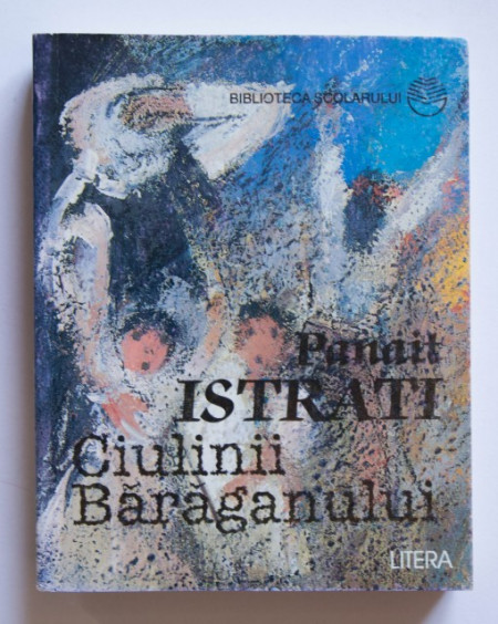 Panait Istrati - Ciulinii Baraganului