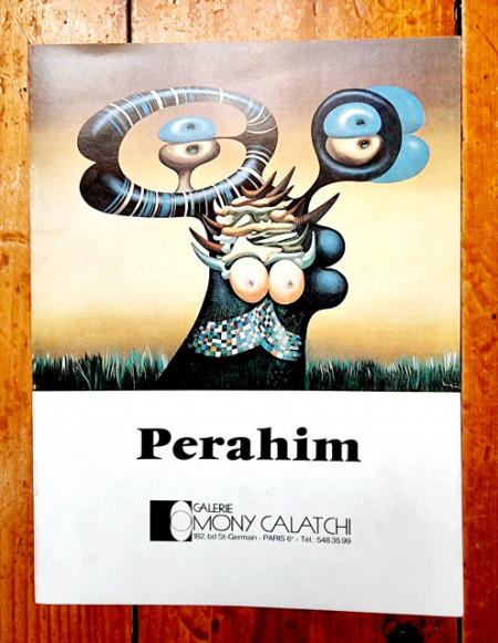 Perahim (catalogue d`exposition, Galerie Mony Calatchi)
