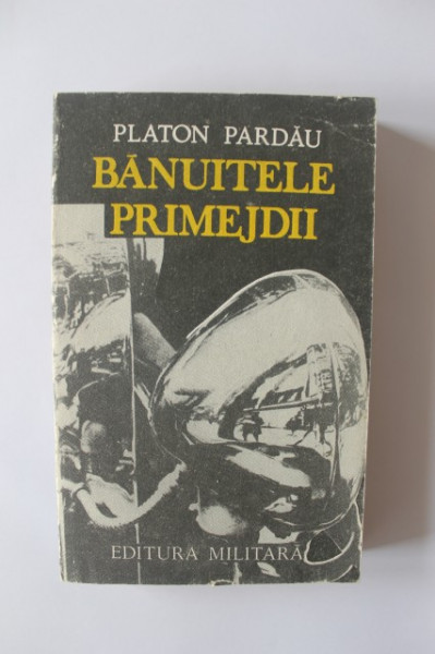 Platon Pardau - Banuitele primejdii