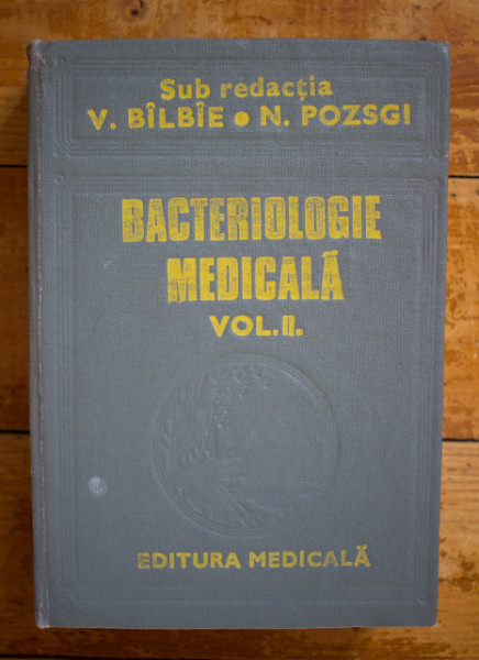 Prof. dr. V. Bilbie, Prof. dr. N. Pozsgi (coord.) - Bacteriologie medicala (vol. II) (editie hardcover)
