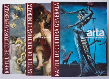 Raftul de cultura generala - Arta (Arta din Preistorie la Renasterea timpurie. Arta de la apogeul Renasterii pana in secolul XVIII. Arta din secolul XIX pana azi) (3 vol., editie hardcover)