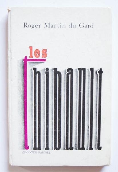 Roger Martin du Gard - Les Thibault (editie hardcover, in limba franceza)