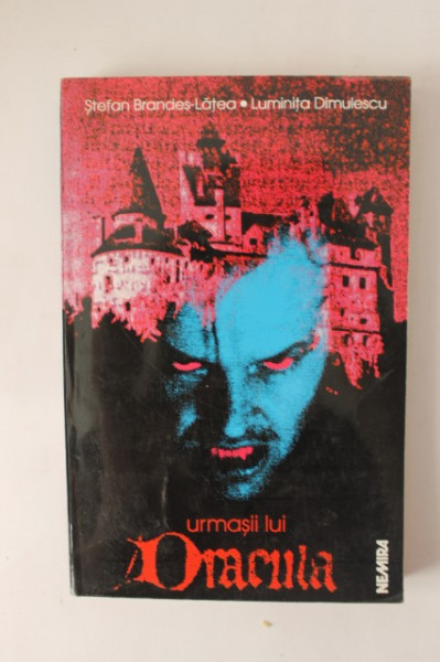 Stefan Brandes-Latea, Luminita Dimulescu - Urmasii lui Dracula / Dracula`s descendants (editie bilingva, romano-engleza)